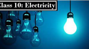 Electricity Class 10 Made Easy