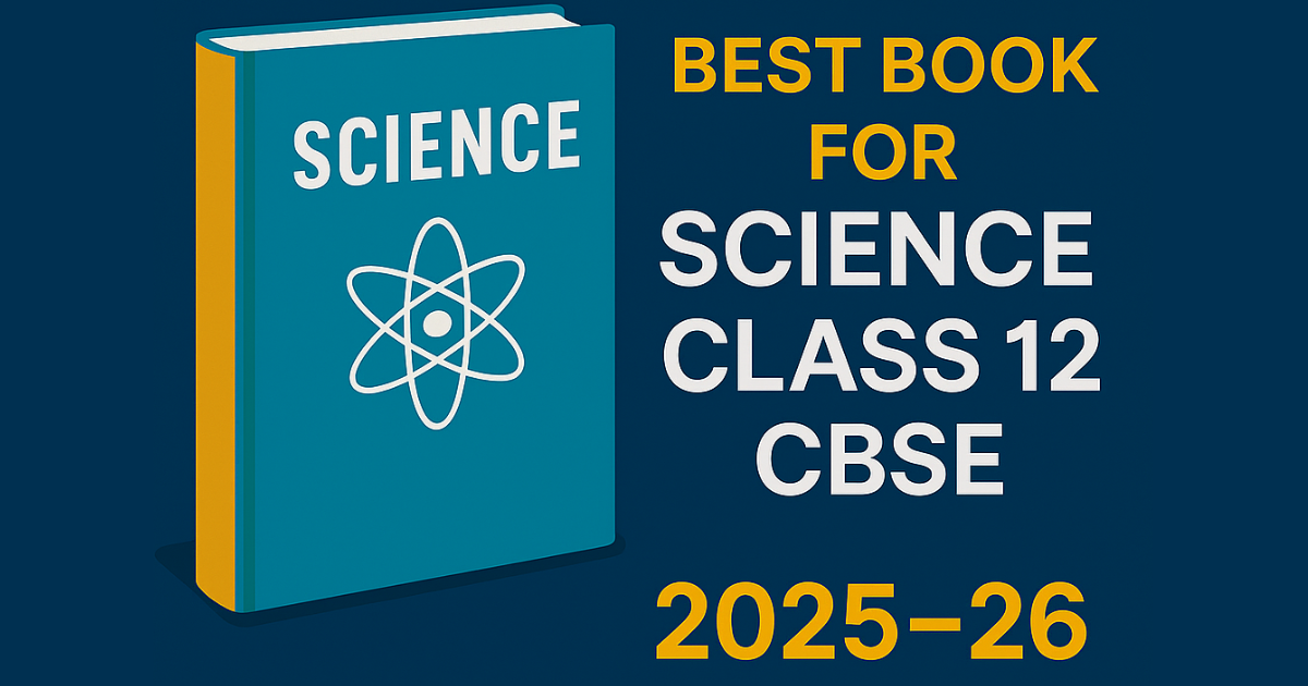 Best Book for Science Class 12 CBSE 2025-26