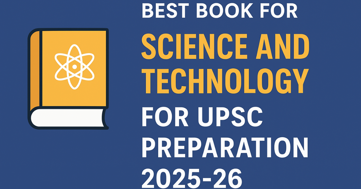 Best Book for Science and Technology for UPSC Preparation 2025-26