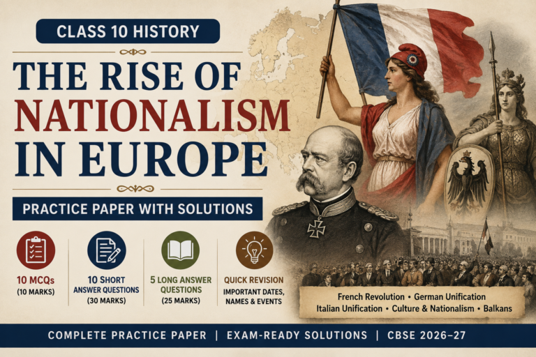 The Rise of Nationalism in Europe Class 10: CBSE Practice Paper 2026–27 with Solutions